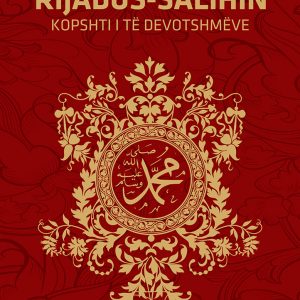 RIJADU’S - SALIHIN Kopshtet e të devotshmëve | Imam Neveviu