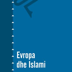 EVROPA DHE ISLAMI | Hisham Xhait