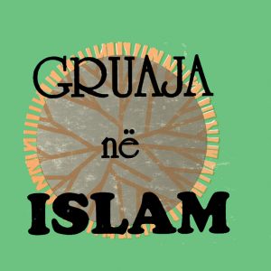 GRUAJA NË ISLAM | Hasan Turabi