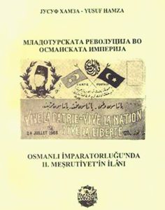 REVOLUCIONI XHONTURK NË PERANDORINË OSMANE | Jusuf Hamza