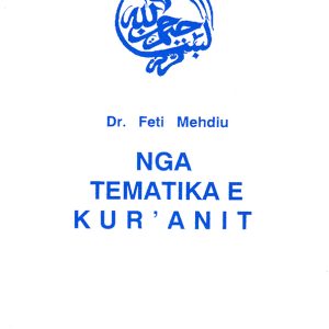 NGA TEMATIKA E KUR’ANIT | Feti Mehdiu