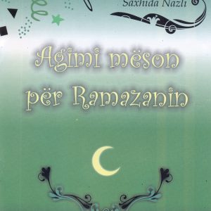 AGIMI MËSON PËR RAMAZANIN | Saxhida Nazli