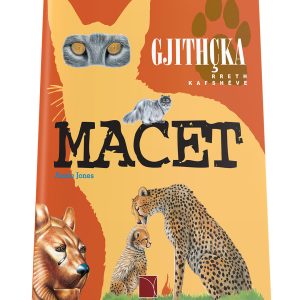 GJITHÇKA RRETH KAFSHËVE: MACET | Annie Jones